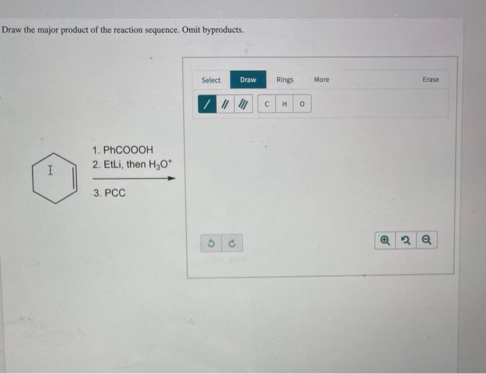 Solved Draw the major product of the reaction sequence. Omit