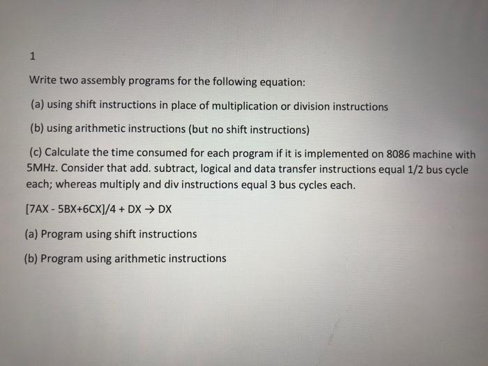 Solved 1 Write two assembly programs for the following | Chegg.com