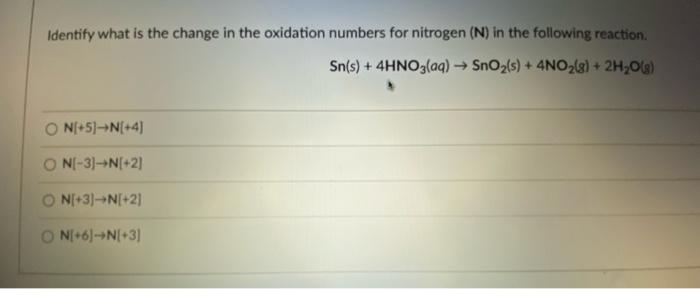 Solved Identify what is the change in the oxidation numbers | Chegg.com