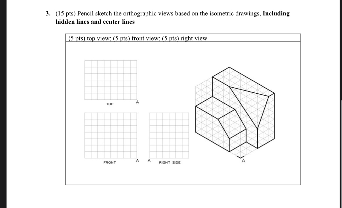 Solved (15 ﻿pts) ﻿Pencil sketch the orthographic views based | Chegg.com