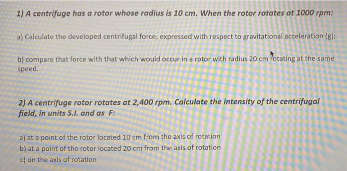 Solved 1) A centrifuge has a rotor whose radius is 10 cm. | Chegg.com