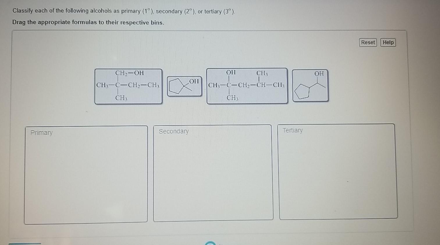 Solved Classify Each Of The Following Alcohols As Primary | Chegg.com