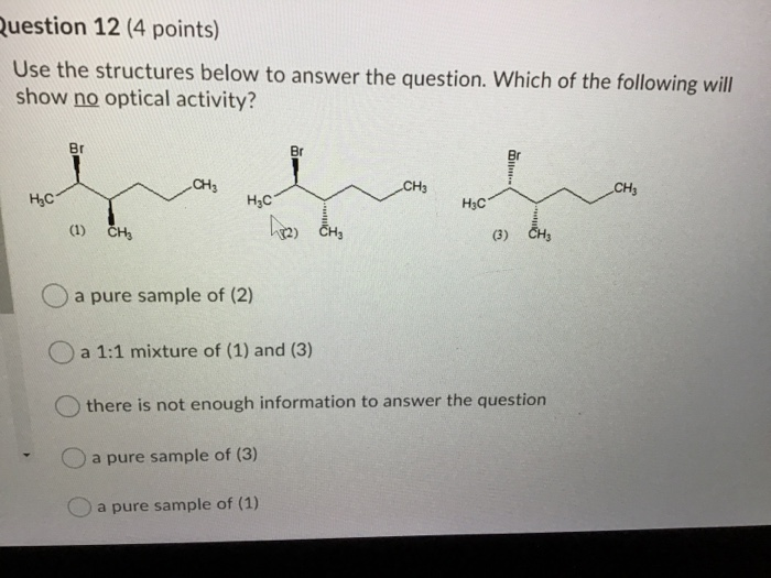 Solved Question 12 (4 points) Use the structures below to | Chegg.com