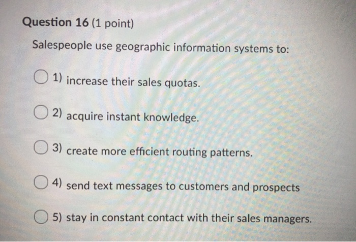 Solved Question 16 1 Point Salespeople Use Geographic Chegg