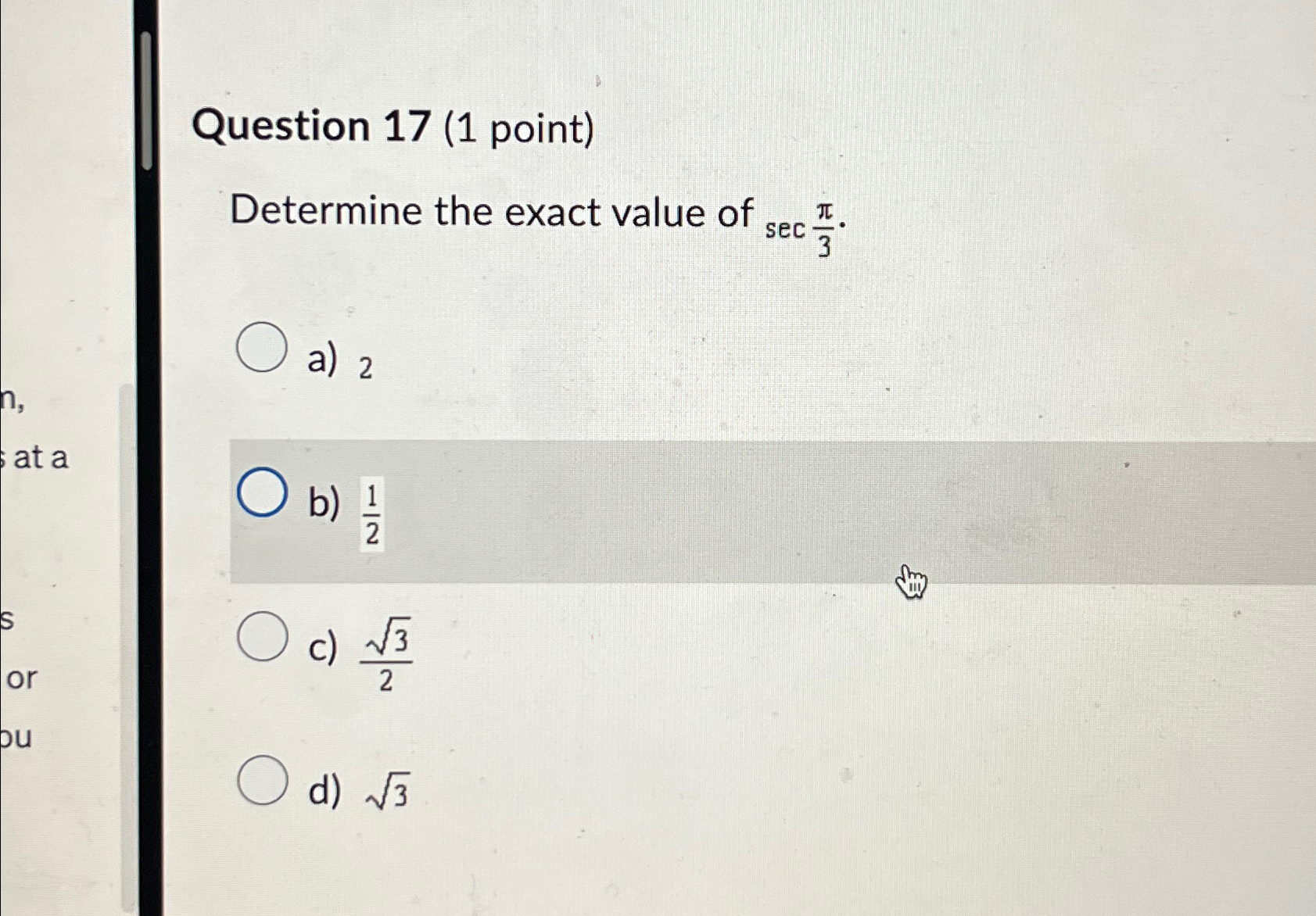 Solved Question 17 (1 ﻿point)Determine the exact value of | Chegg.com