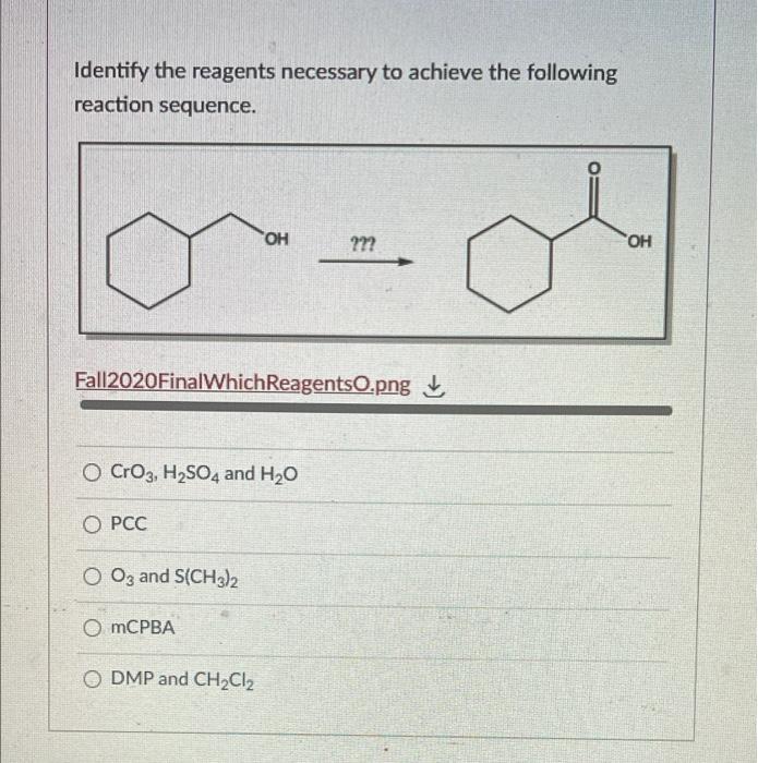 Solved Identify the reagents necessary to achieve the | Chegg.com