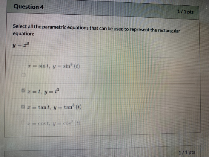 Solved Question 4 1/1 pts Select all the parametric | Chegg.com