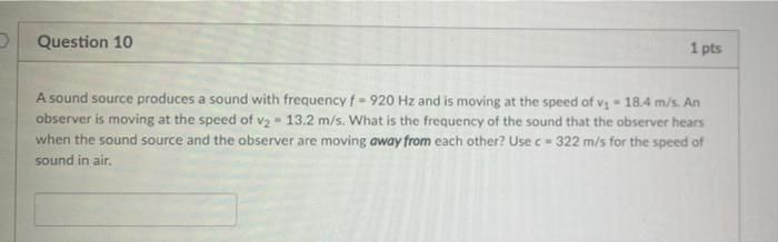 Solved Question 10 1 pts A sound source produces a sound | Chegg.com