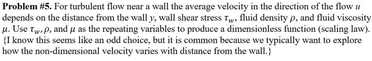 Solved Problem #5. ﻿For turbulent flow near a wall the | Chegg.com