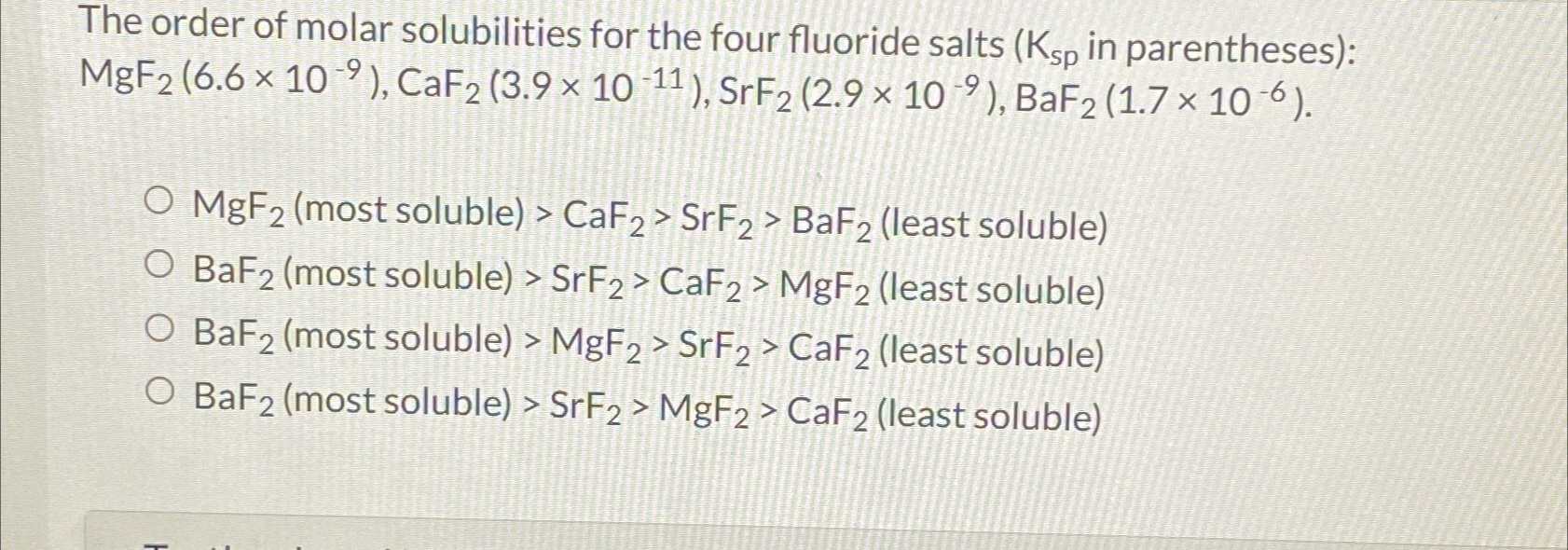 Solved The order of molar solubilities for the four fluoride | Chegg.com