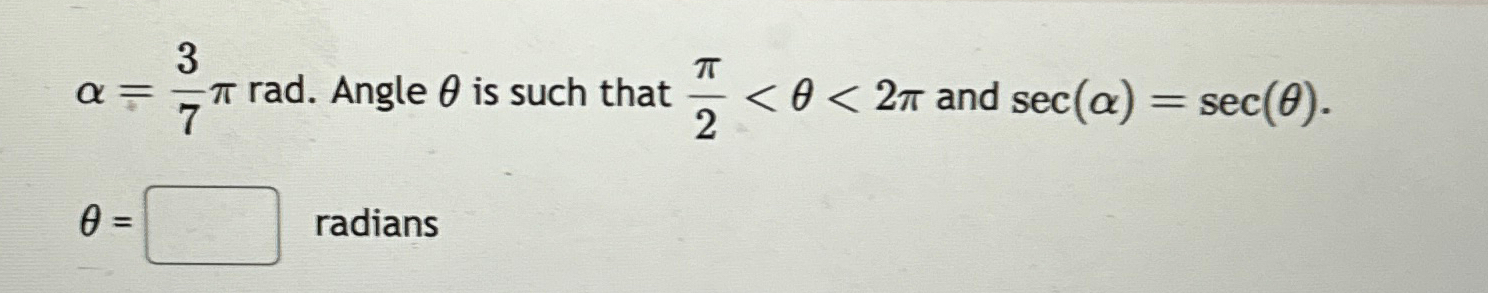 Solved α=37π ﻿rad. Angle θ ﻿is such that π2