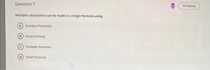 Multiple calculations can be made in a single formula using
Standard formulas
Array formula
Complex formulas
Smart formula