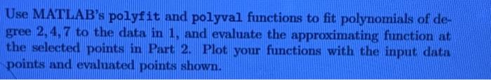 Solved Use MATLAB's polyfit and polyval functions to fit | Chegg.com
