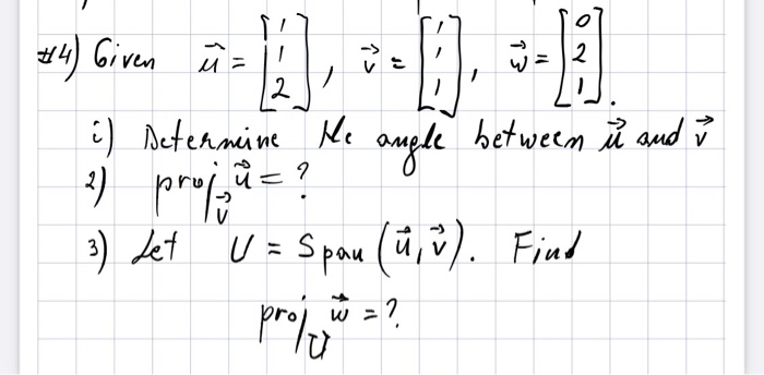 Solved 4 Given U I Determine The Angle Between U And Chegg Com