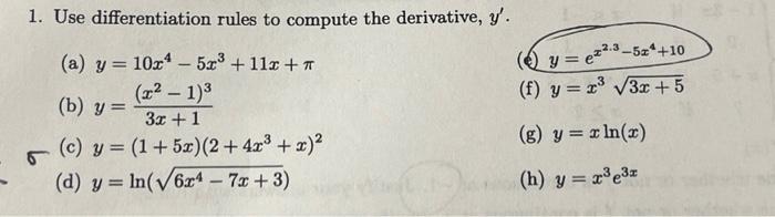 1. Use differentiation rules to compute the derivative, \( y^{\prime} \). (a) \( y=10 x^{4}-5 x^{3}+11 x+\pi \) (e) \( y=e^{x