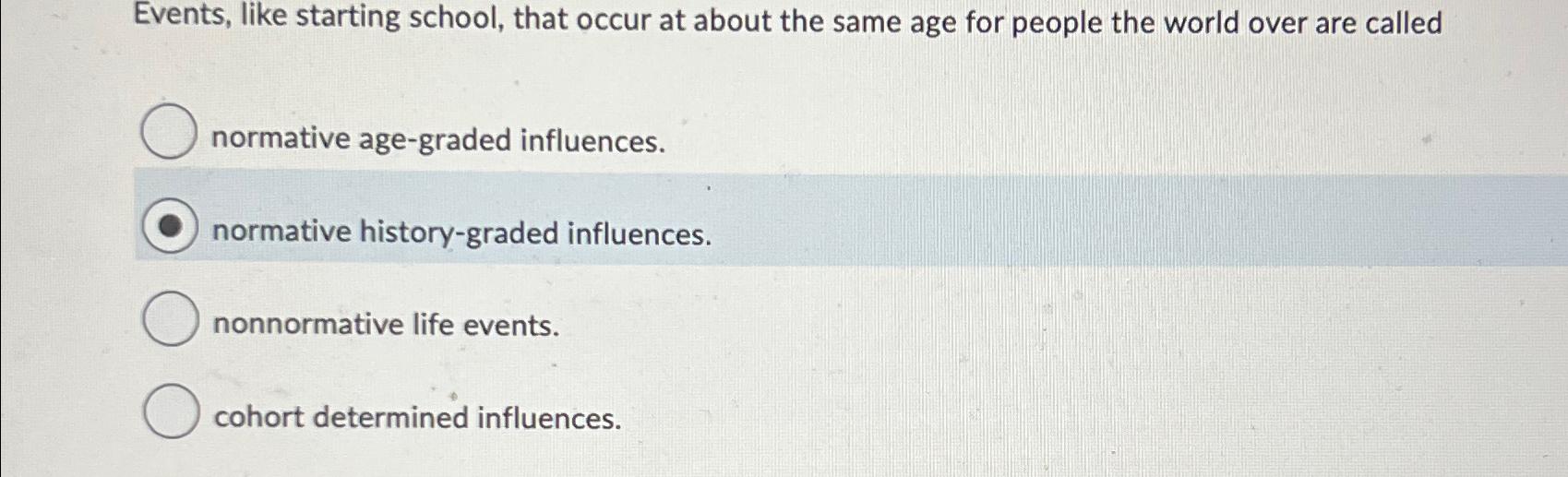 Solved Events, like starting school, that occur at about the