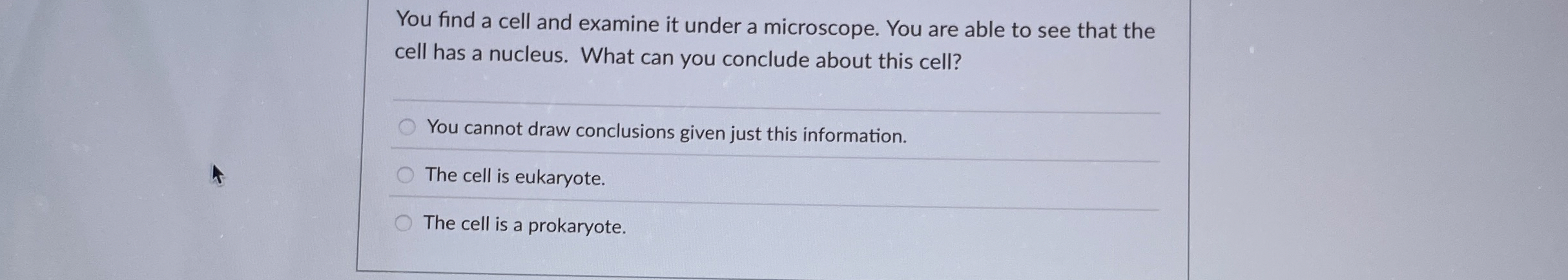 Solved You find a cell and examine it under a microscope. | Chegg.com