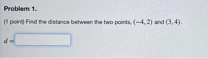 Solved Problem 1. (1 Point) Find The Distance Between The | Chegg.com