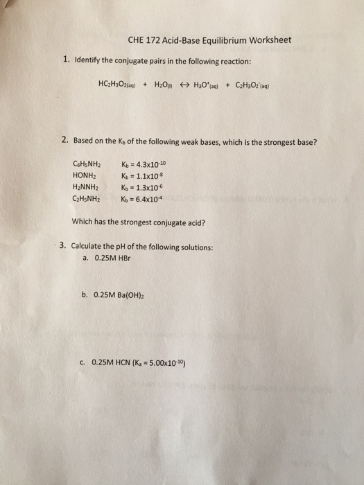 Solved CHE 172 Acid-Base Equilibrium Worksheet 1. Identify | Chegg.com