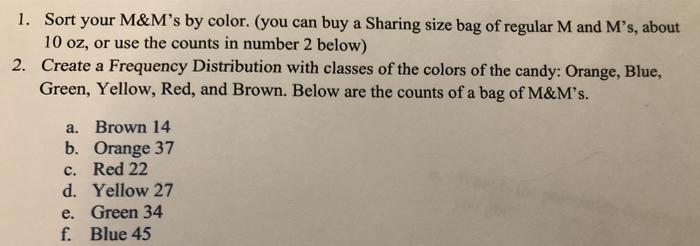Solved 1. Sort your M&M's by color. (you can buy a Sharing | Chegg.com