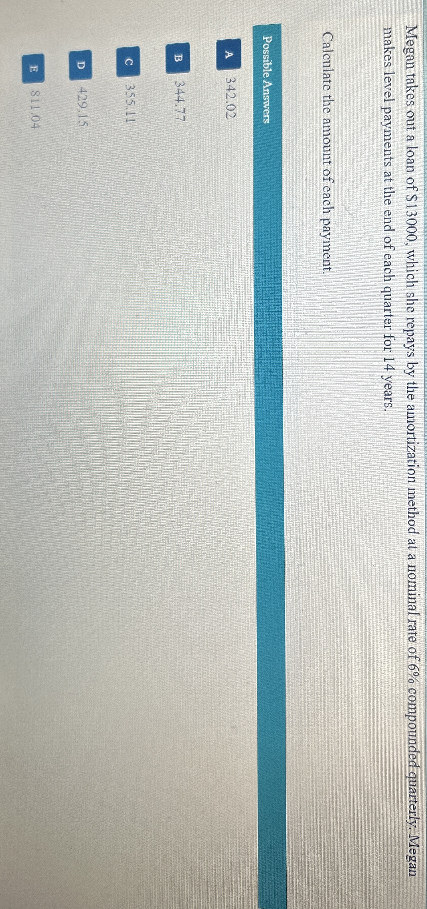 Solved Megan takes out a loan of 13000, ﻿which she repays