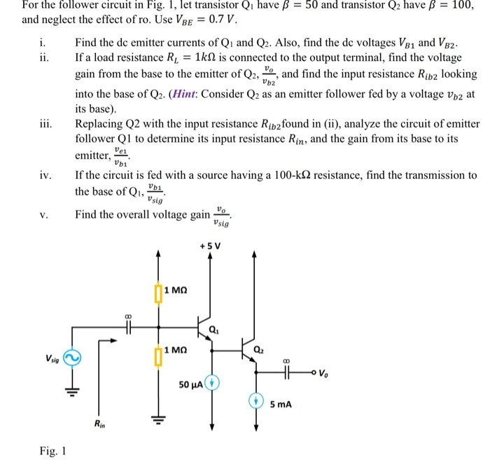 Solved For the follower circuit in Fig. 1, let transistor Qı | Chegg.com