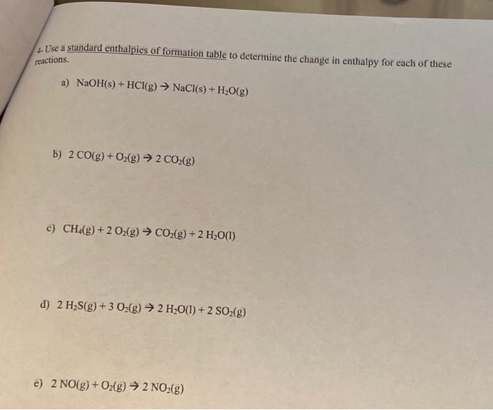 Solved Use a standard enthalpies of formation table to | Chegg.com