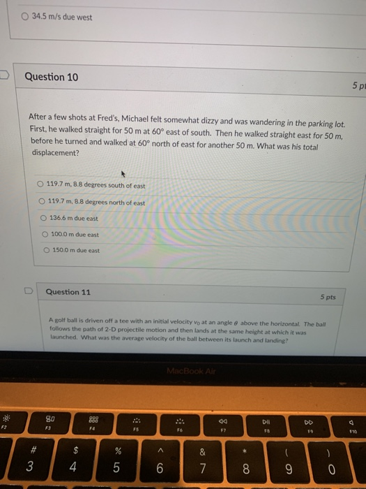 Solved 34.5 m/s due west Question 10 5 5 pt After a few | Chegg.com