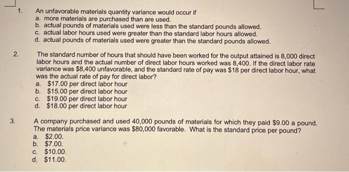 Solved 1. An unfavorable materials quantity variance would | Chegg.com