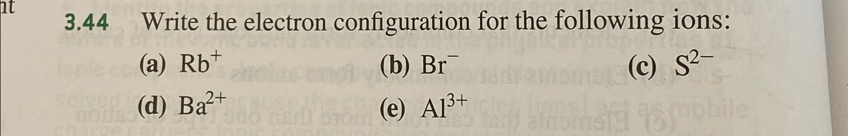Solved 3.44 ﻿Write the electron configuration for the | Chegg.com