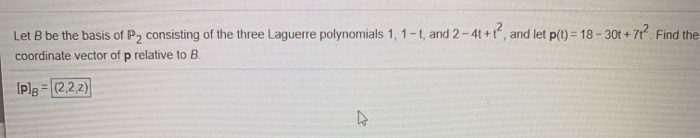 Solved Let B Be The Basis Of P2 Consisting Of The Three | Chegg.com