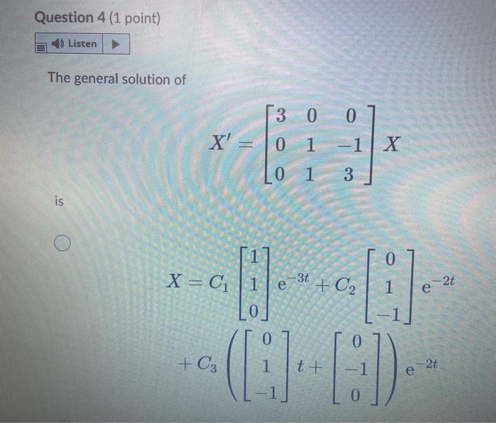 Question 4 1 Point Listen The General Solution Of 0 Chegg Com
