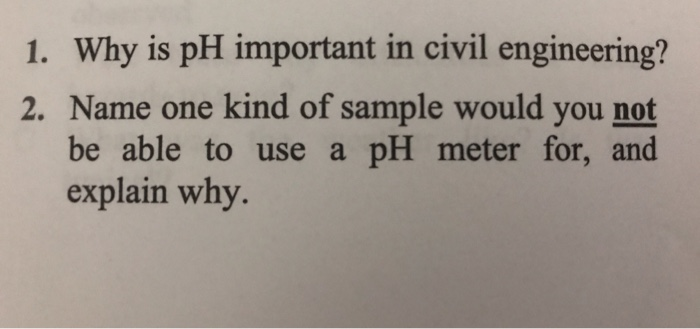 Solved 1 Why Is PH Important In Civil Engineering 2 Name Chegg