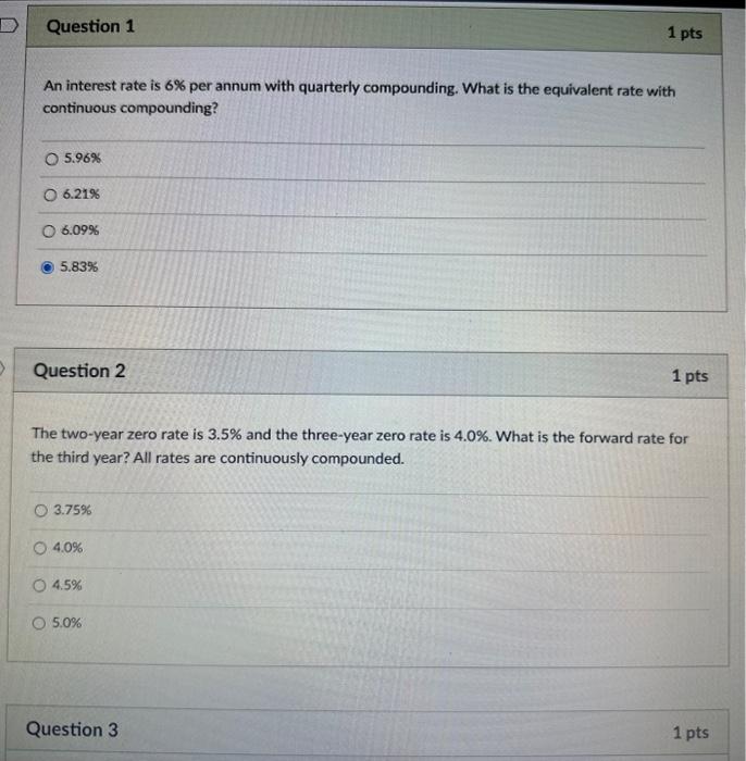 Solved D Question 1 An interest rate is 6% per annum with | Chegg.com