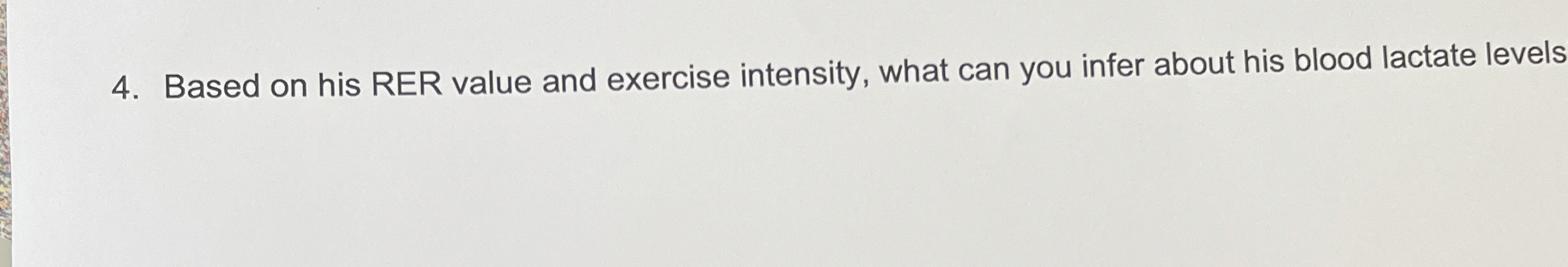 Solved Based on his RER value and exercise intensity, what | Chegg.com