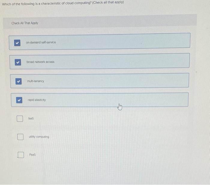 Solved Which of the following is a characteristic of cloud | Chegg.com