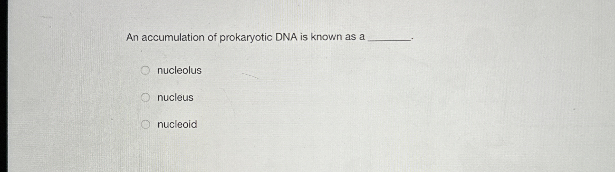 Solved An accumulation of prokaryotic DNA is known as a | Chegg.com