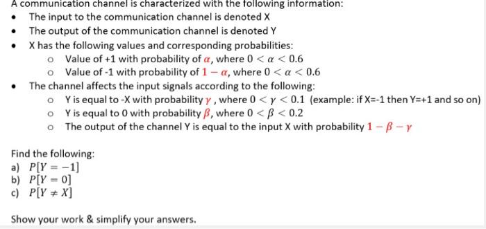 Solved A communication channel is characterized with the | Chegg.com