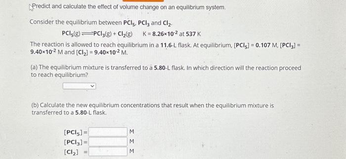 Solved Predict and calculate the effect of volume change on | Chegg.com