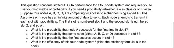 Solved This question concerns slotted ALOHA performance for | Chegg.com