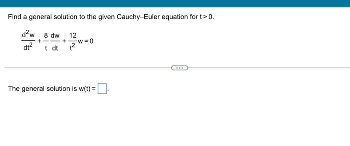 Solved Find A General Solution To The Given Cauchy-Euler | Chegg.com