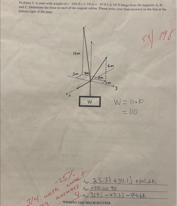 Problem 3: A crate with weight of \( s \cdot 100 \) if \( s<10 \) or \( s \cdot 10 \) if \( s \geq 10 \mathrm{~N} \) hangs fr