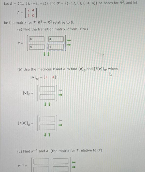 Solved Let B = {(1, 3), (-2,-2)} And B' = {(-12, 0), (-4,4)} | Chegg.com