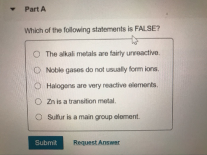 Which Of The Following Statements About Matter Is False Solved Part A Which of the following statements is FALSE? | Chegg.com