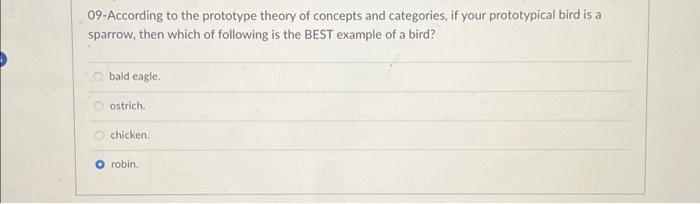 Solved 09-According to the prototype theory of concepts and | Chegg.com
