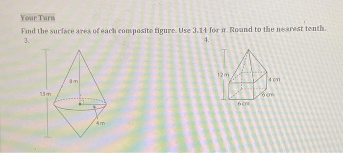 Solved Your Turn Find the surface area of each composite | Chegg.com