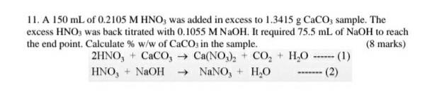 Solved 11. A 150 mL of 0.2105 M HNO3 was added in excess to | Chegg.com