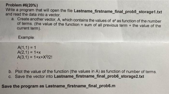 Solved Problem #6(20%) Write a program that will open the | Chegg.com