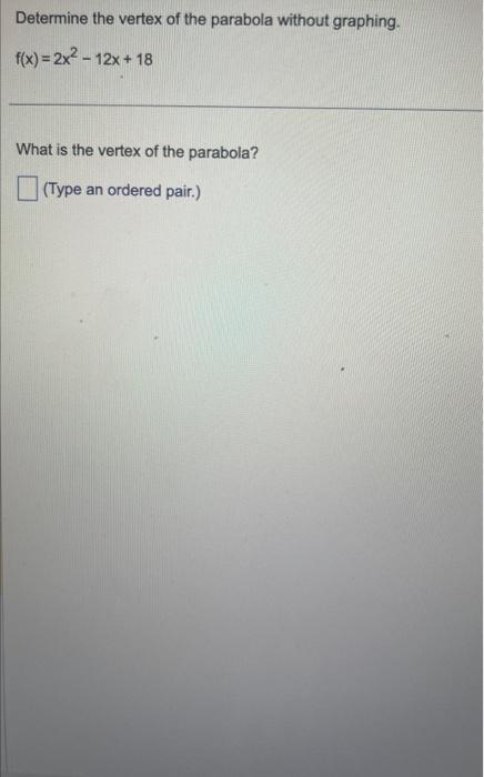 solved-determine-the-vertex-of-the-parabola-without-grap