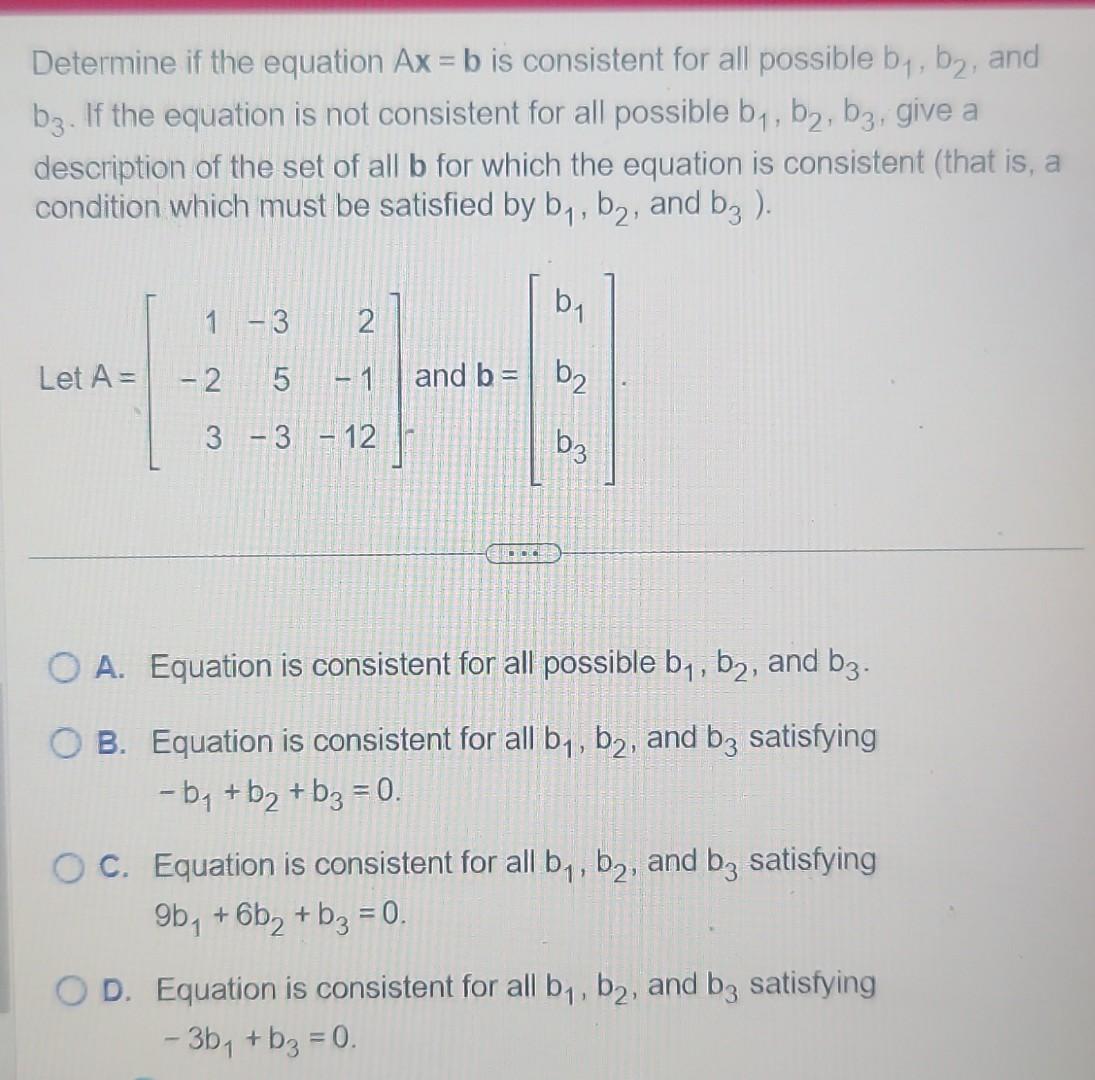 Solved Determine If The Equation Ax=b Is Consistent For All | Chegg.com